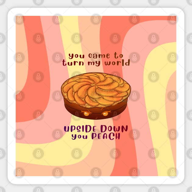 Desserts - turn my world UPSIDE DOWN you PEACH Sticker by JuditangeloZK